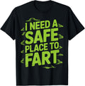 Funny I Need A Safe Place To Fart Humor Saying fart joke Apparel | High Search Volume | Aesthetic Casual Look