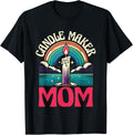 Candle Maker Mom Candlemaker Wax Candles Candlemaking Apparel | Trending 2025 | Comfort Daily Wear