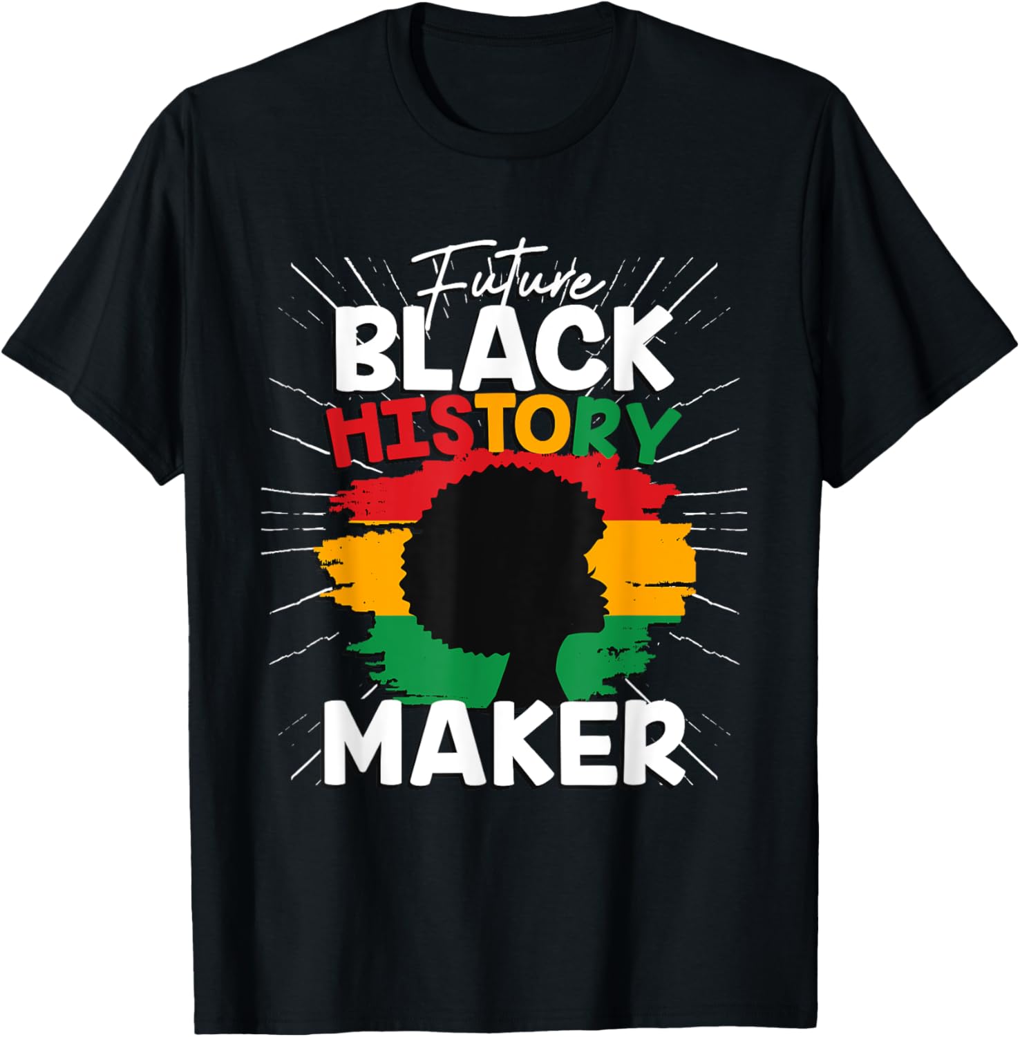 Black History Month - Future Black History Maker Apparel | Trending 2025 | Perfect Gift Idea