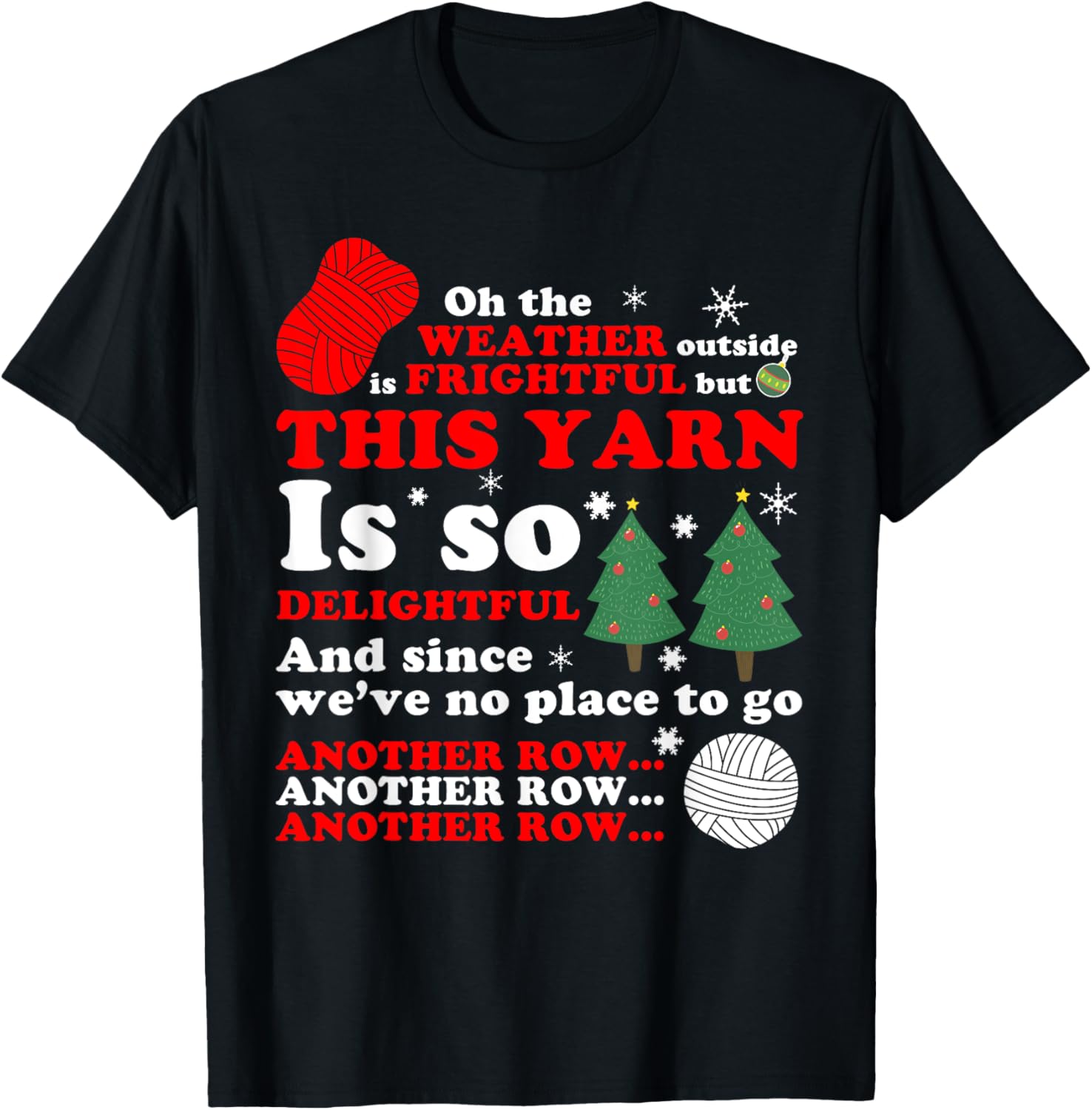 oh The Weather outside is frightful but this yarn T shirt T-Shirt | Trending 2025 | Best Seller Choice