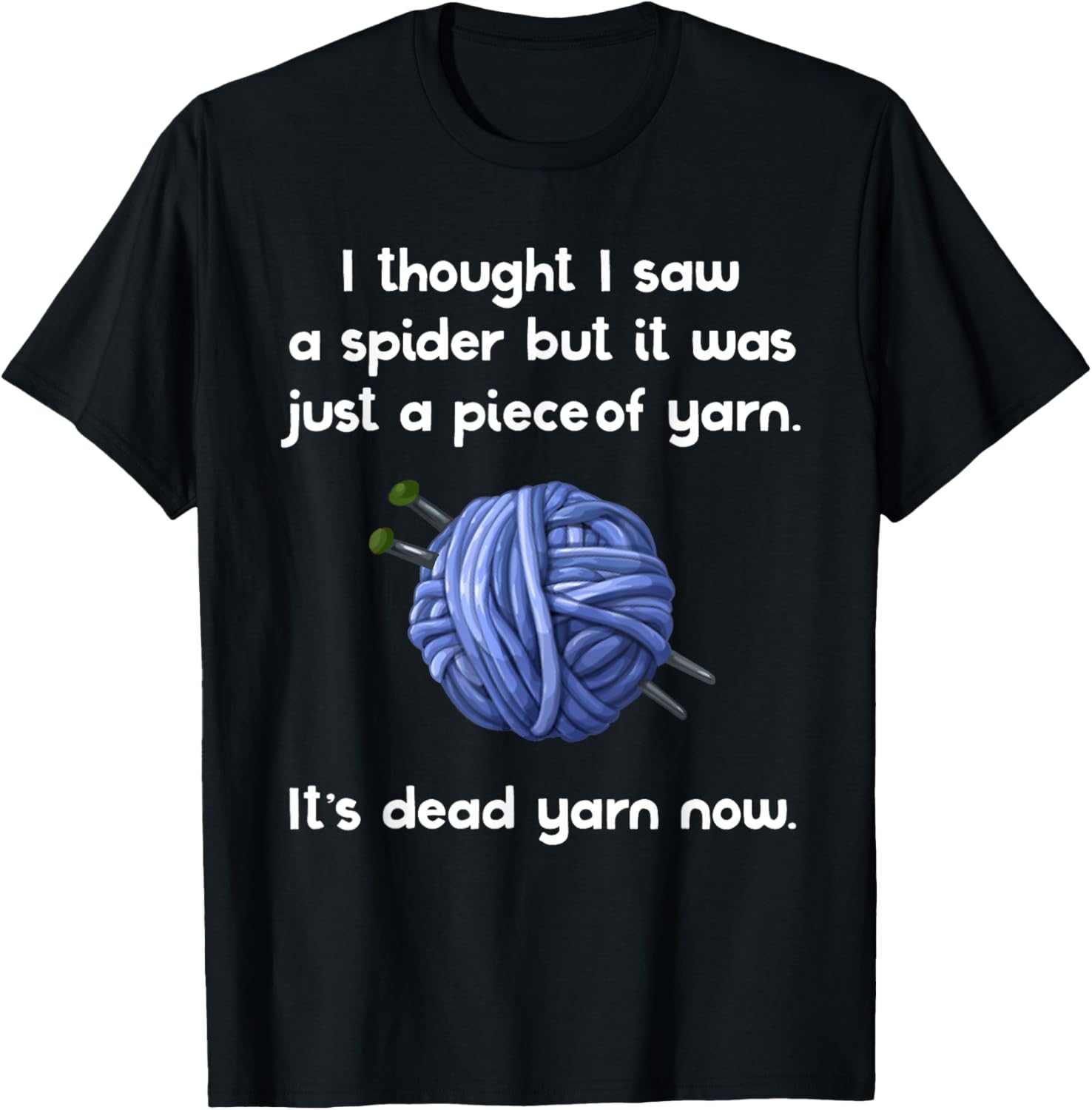 I Thought I Saw A Spider Cute Yarn Crocheting Yarn Supply | Top Rated | Customer Favorite