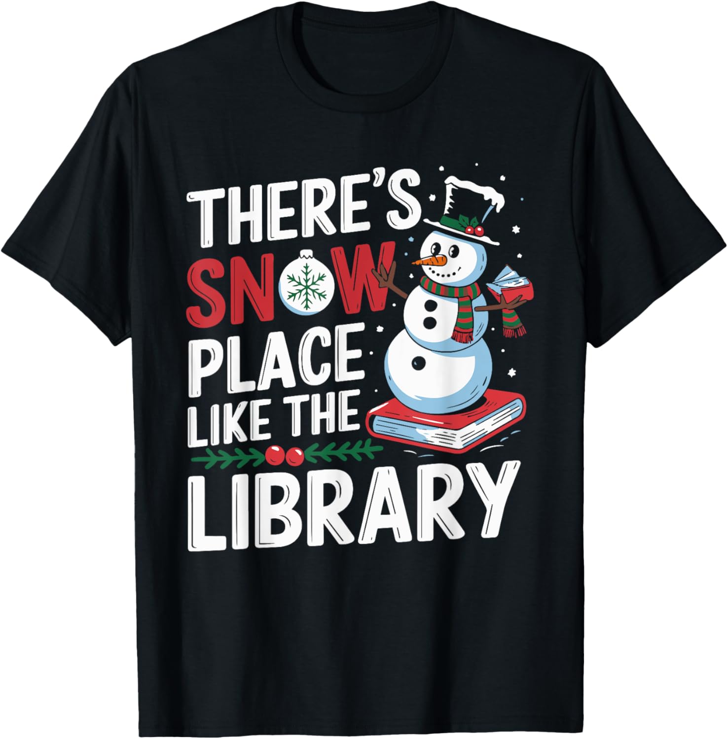 Librarian There's Snow Place Like The Library Xmas Womens Apparel | High Search Volume | Aesthetic Casual Look