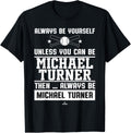 Always Be Yourself Michael Turner Prospect Baseball Fan Gear Apparel | US Best Seller