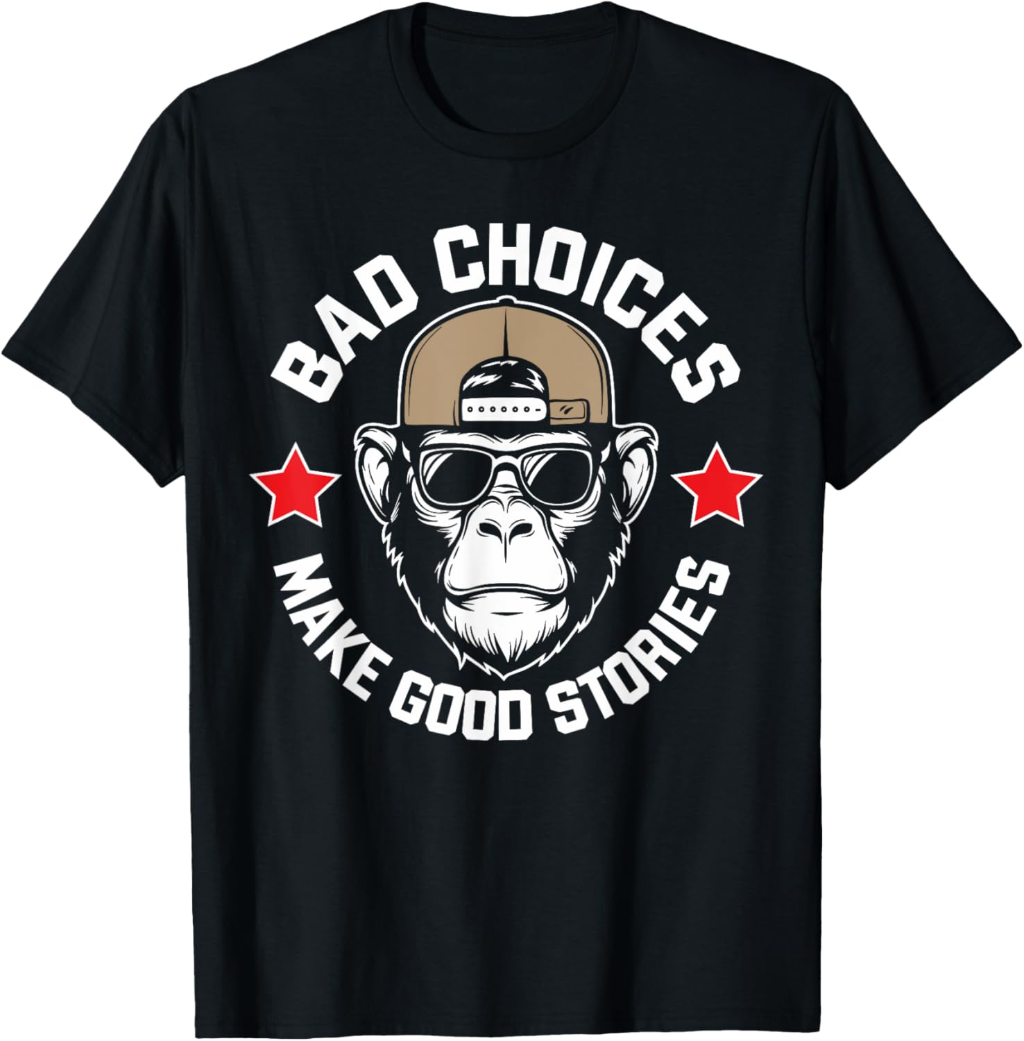Bad Choices Make Good Stories Shirt Funny Gorilla Monkey T-Shirt | US Viral Style | Perfect Gift Idea