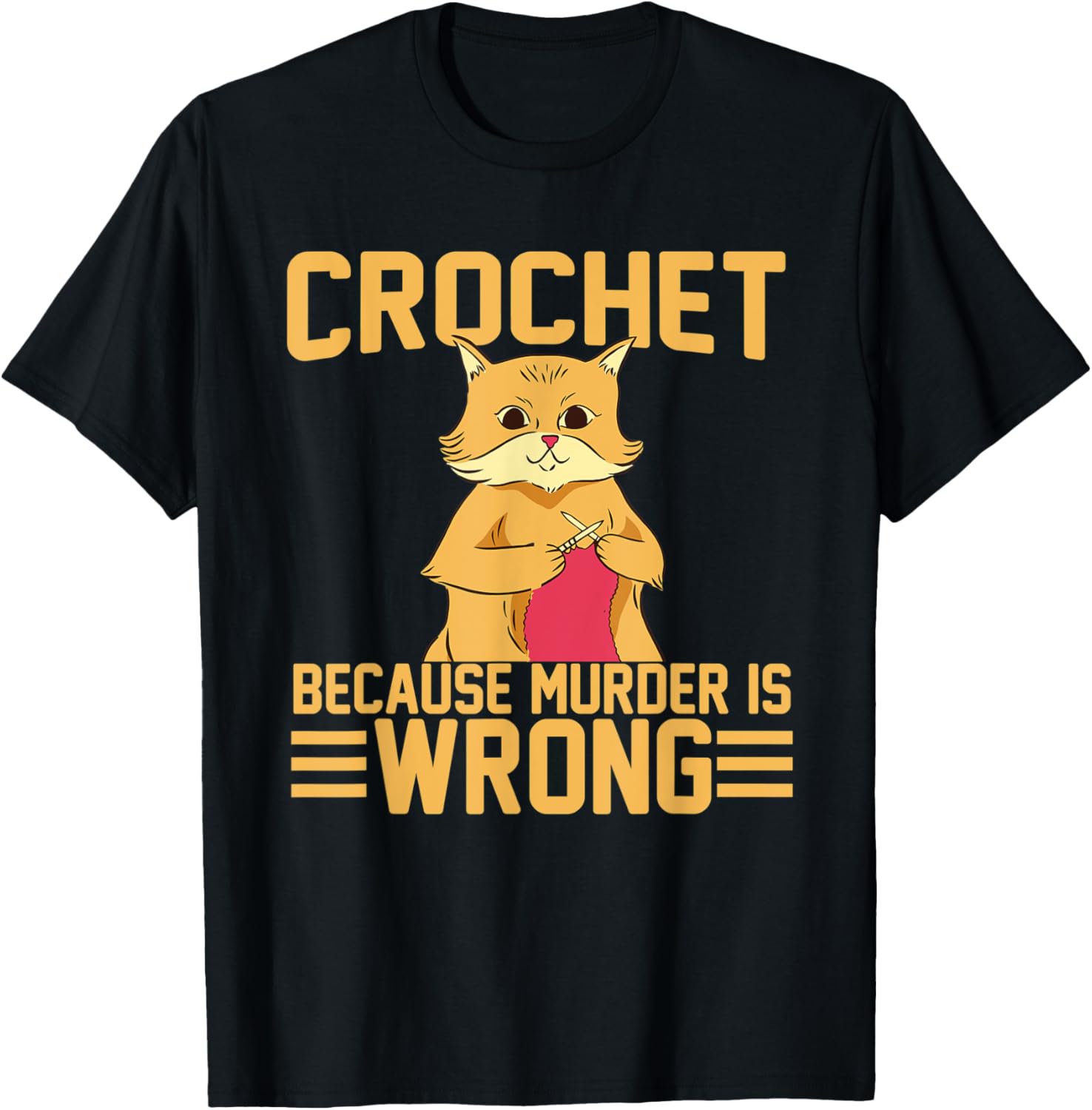 Crochet Because Murder Is Wrong - Funny Crochet Cat Yarn Men Women Yarn Supply | Top Rated | Best Seller Choice