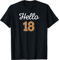 Hello 18 Birthday Leopard Cheetah Animal Print 18th Birthday Apparel Comfort Fit Gift Ready