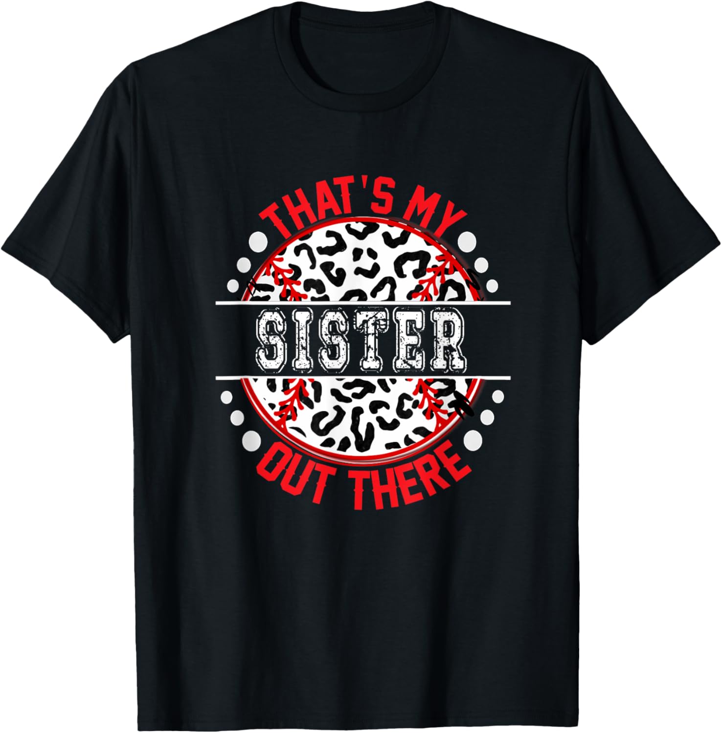 That s My SISTER Out There Baseball Cute Trendy Apparel High Search Demand Best Seller Look