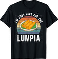 I'm Just Here For The Lumpia Maker Filipino Lumpia Lover Apparel | Best Seller Pick | Perfect Gift Idea