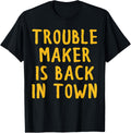 Trouble Maker Is Back In Town Apparel | Premium Quality | Must-Have Style