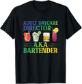 Adult Daycare Director Aka The Bartender - Cocktail Maker Apparel | High Search Volume | Perfect Gift Idea
