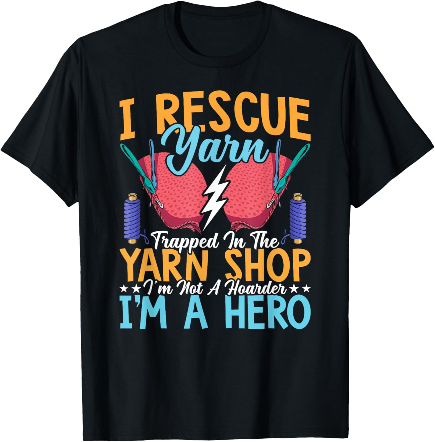 I Rescue Yarn Crocheter Crochet Knitting Crafter Crafting Yarn Supply | High Search Volume | Customer Favorite