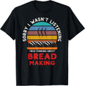 Funny Breadmaking Bread Making Vintage Baker Maker Joke Apparel | Premium Quality | Must-Have Style