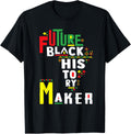 Future Black History Maker Men Women Juneteenth T-Shirt | US Viral Style | Comfort Daily Wear