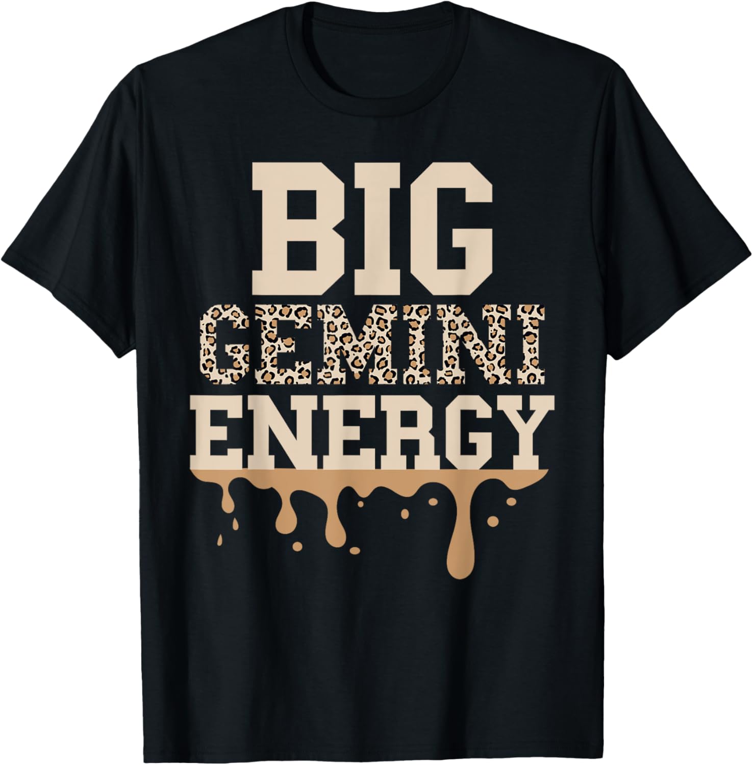 Big Gemini Energy Cheetah Zodiac Drip Gemini Birthday Women Apparel High Search Demand Everyday Wear