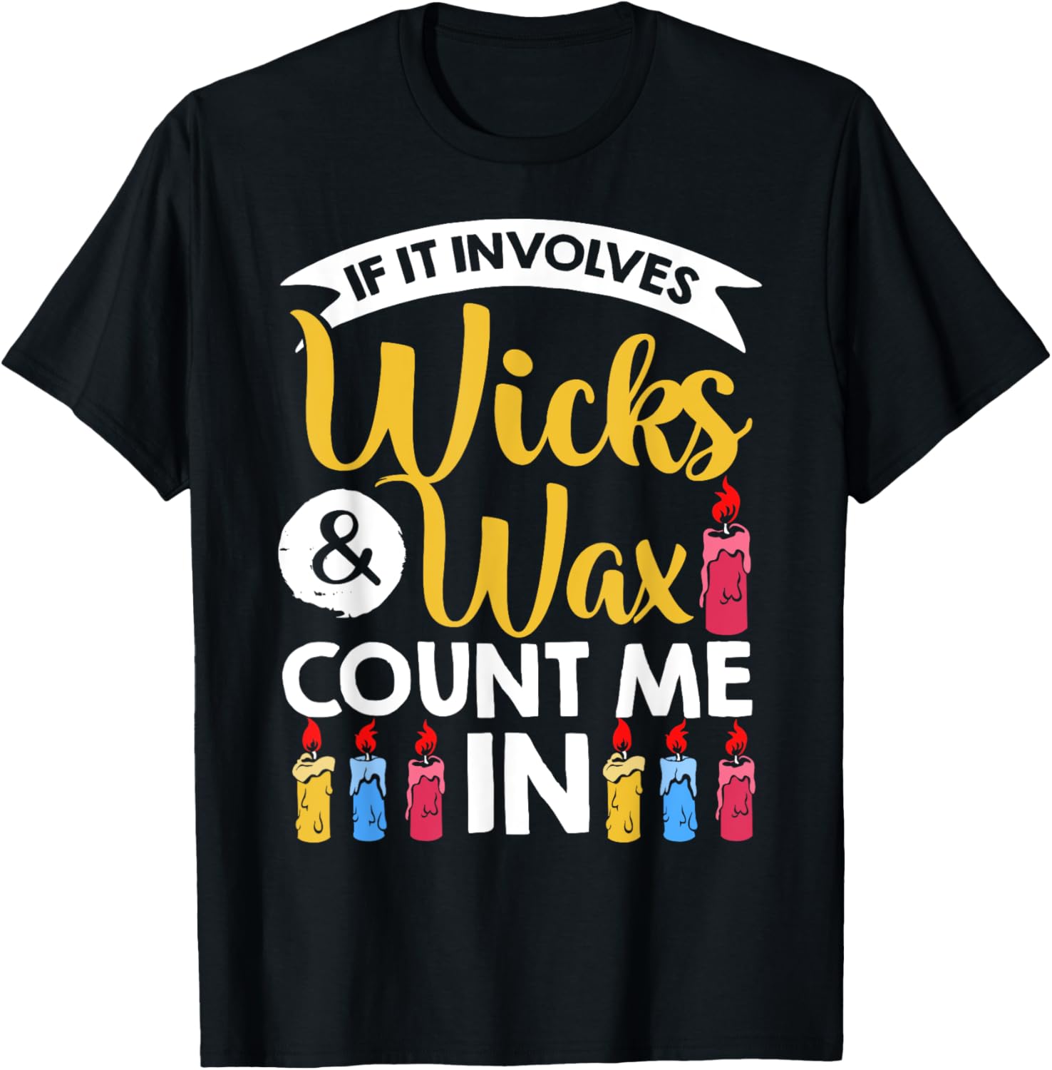 Candle Lover Candle Outfit Candle Making Wax Candle Maker Apparel | Best Seller Pick | Aesthetic Fit