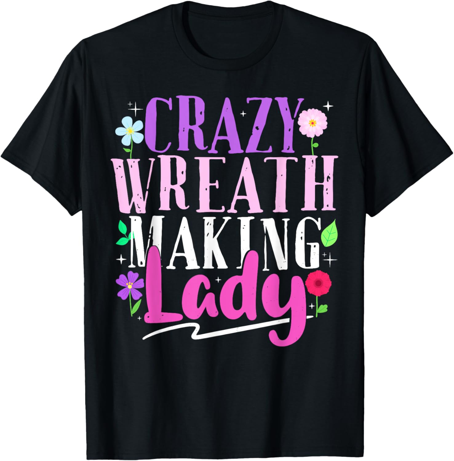 Crazy Wreath Making Lady Shirt For A Wreath Maker T-Shirt | Premium Quality | Must-Have Style