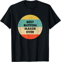 Button Maker Apparel | Premium Quality | Perfect Gift Idea