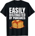 Easily Distracted By Pancakes Tshirt for a Pancake Maker T-Shirt | Best Seller Pick | Perfect Gift Idea