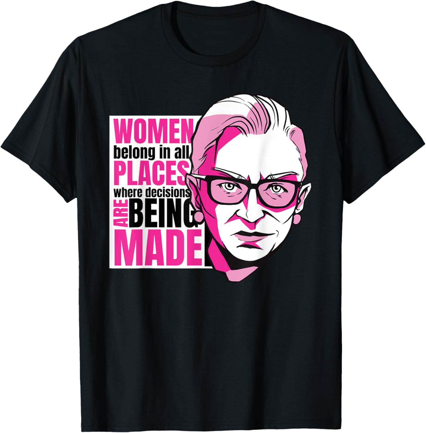 Ruth Bader Ginsburg WOMEN BELONG ALL PLACES RBG Meme Quote Apparel | Google Shopping Optimized | Customer Favorite