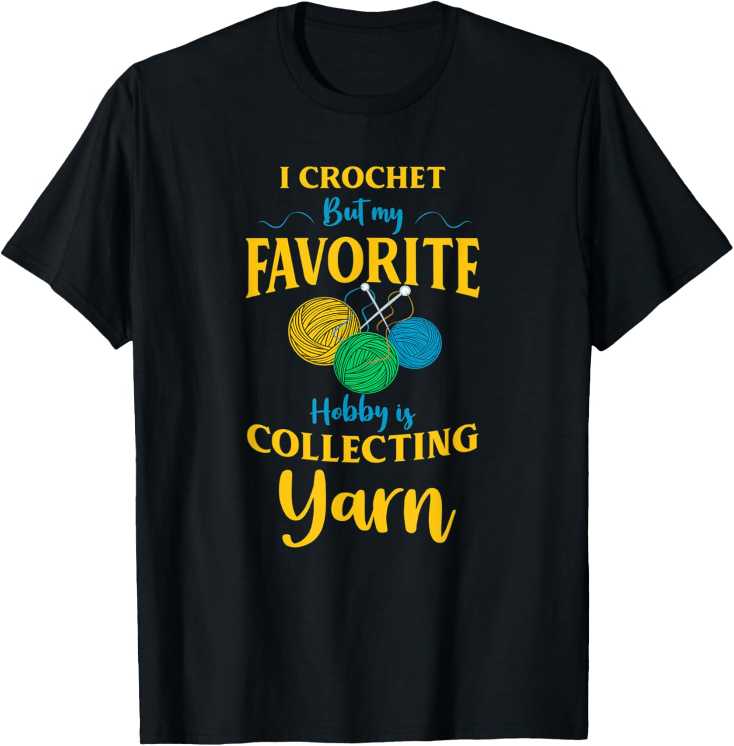 Crochet Yarn I Crochet My Favorite Hobby Is Collecting Yarn Yarn Supply | High Search Volume | High CTR Title