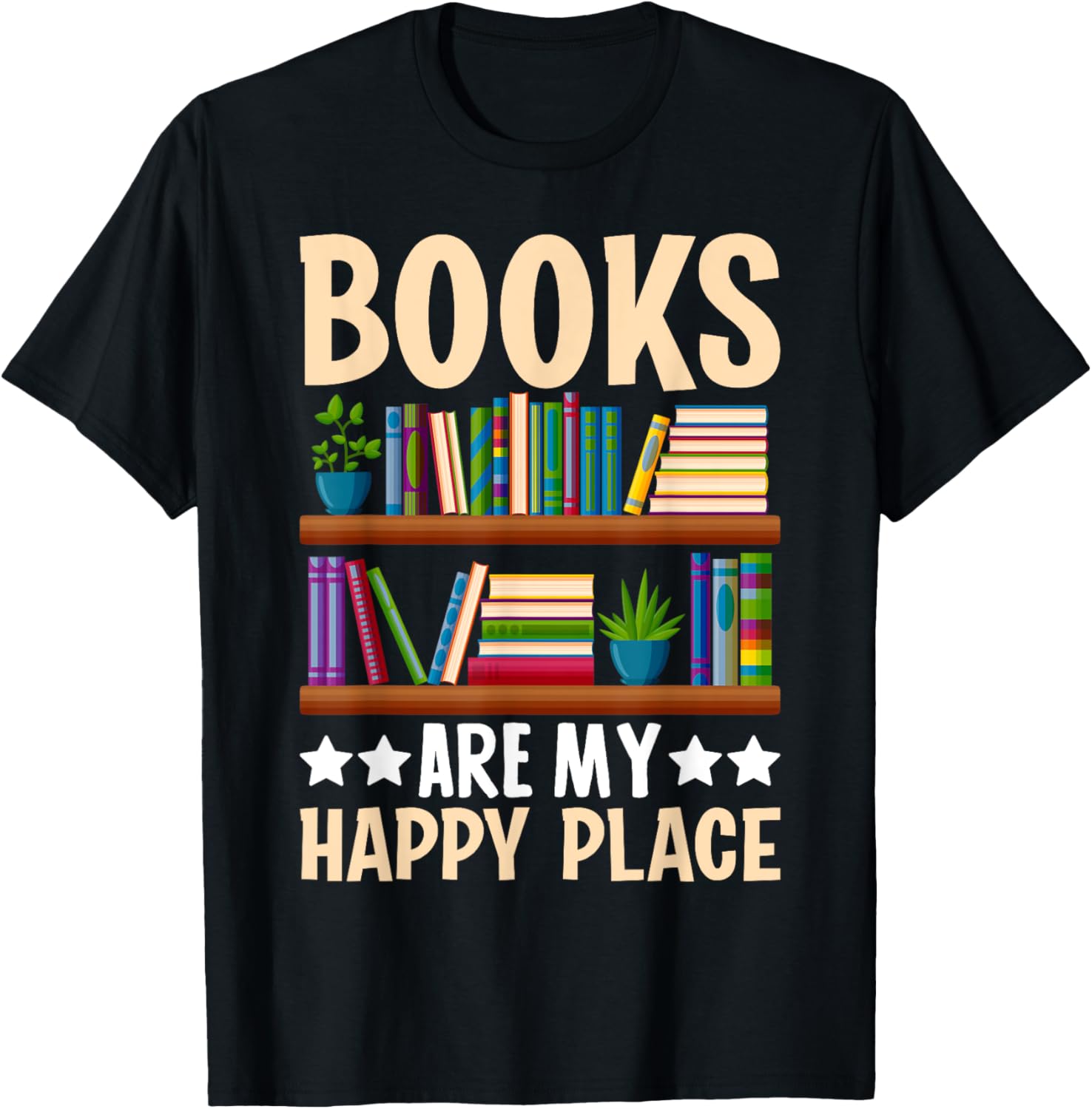 Books Are My Happy Place Apparel | Trending 2025 | Daily Wear Essential