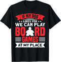 At my place dog dogs board game board games T-Shirt for Men Women Kids T-Shirt | High Search Volume | Perfect Gift Choice