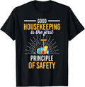 Good Housekeeping First Principle Of Safety Funny Homemaker Apparel | Premium Quality | Perfect Gift Idea