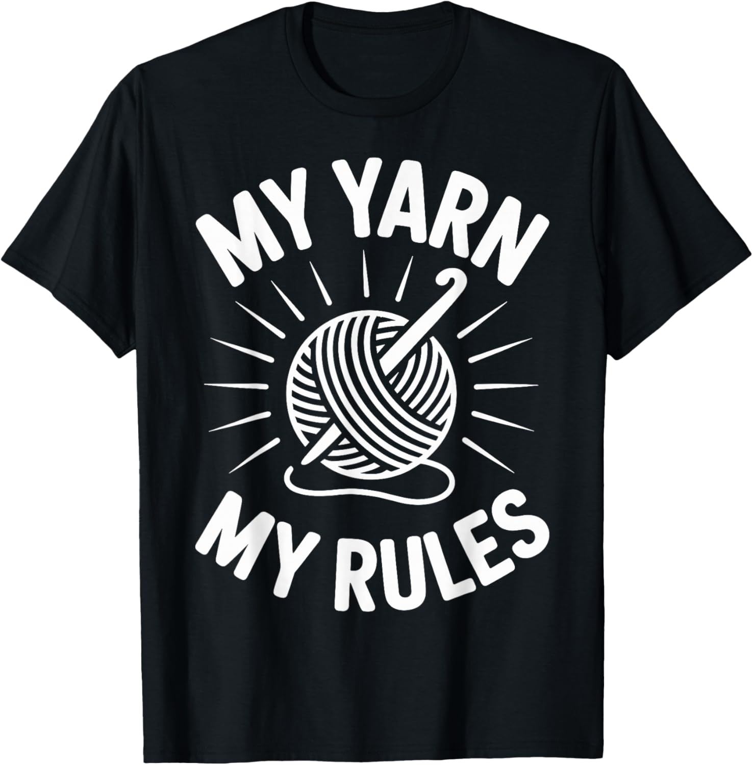 My Yarn My Rules Funny Crocheting Yarn Supply | Trending 2025 | Perfect for Crafters