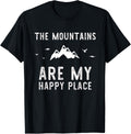 The Mountains Are My Happy Place Climbers Hiking Apparel | Bestseller Style | Perfect Gift Choice