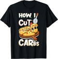 How i cut carbs pizza lover gift pizza maker Apparel | Premium Quality | Comfort Daily Wear