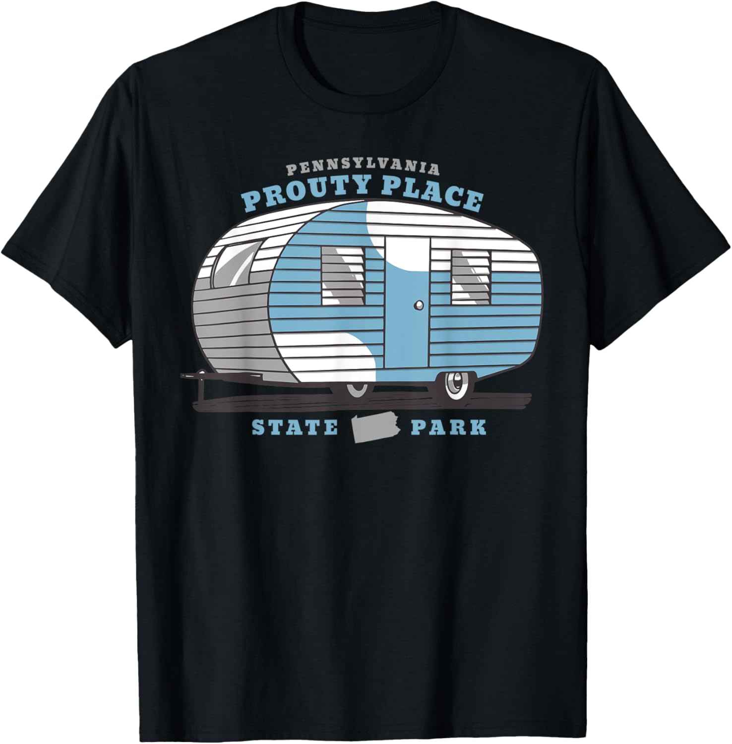 Prouty Place State Park Pennsylvania PA RV Camper Apparel | Top Conversion Title | Aesthetic Casual Look