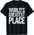 World's Greatest Place - Funny Award Apparel | Top Conversion Title | High CTR Boost