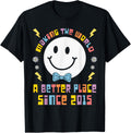 Making The World A Better Place Since 2015 - Groovy Birthday Apparel | Premium Quality | High CTR Boost