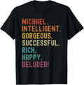 Michael Deluded Sarcastic Funny Michael Apparel | US Best Seller