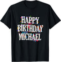 Happy Birthday Michael First Name Boys Colorful Bday Apparel | Trending 2025