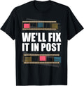 Funny Filmmaker TShirt - We'll Fix it in Post T-Shirt | Best Seller Pick | Comfort Daily Wear