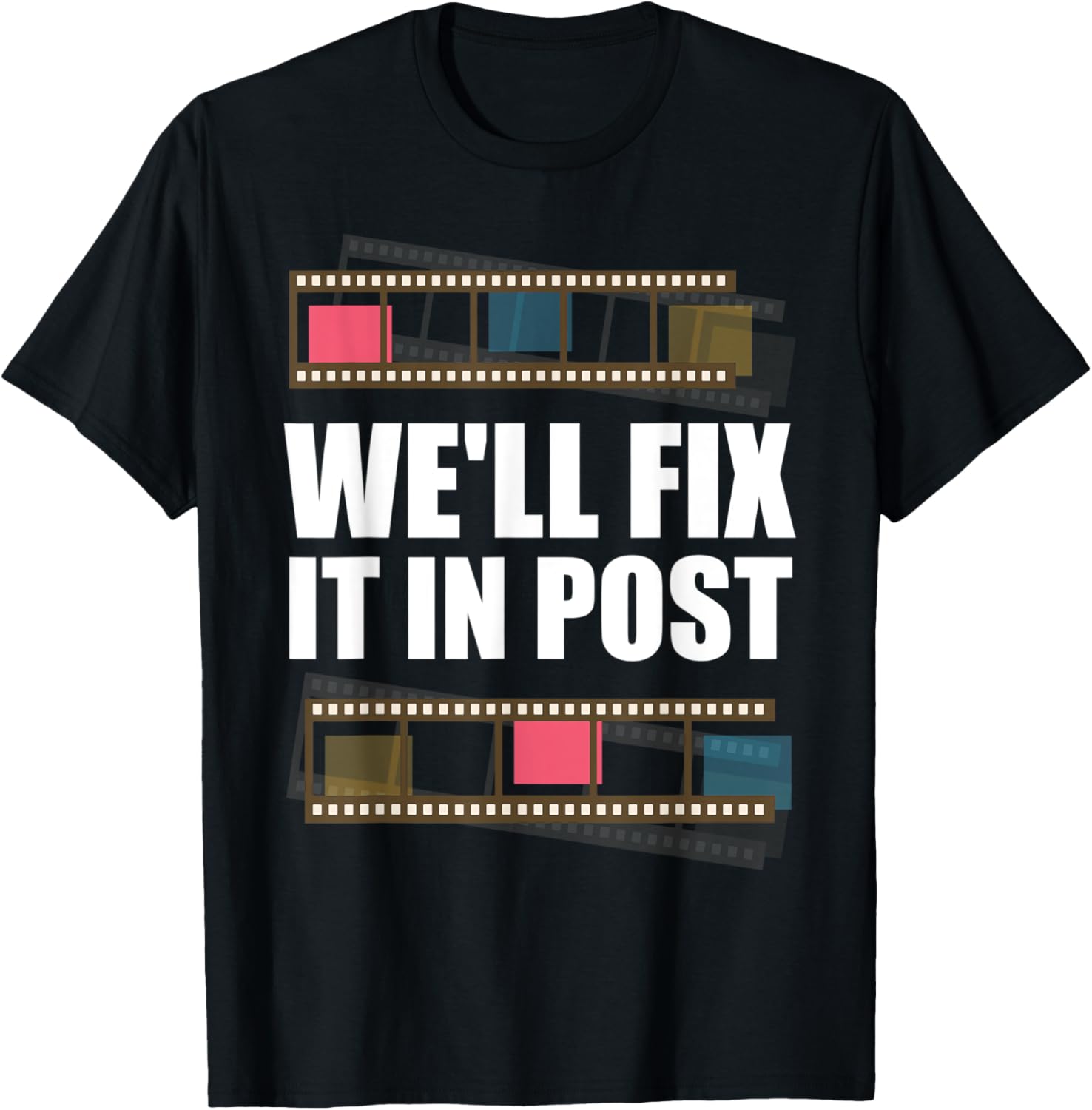 Funny Filmmaker TShirt - We'll Fix it in Post T-Shirt | Best Seller Pick | Comfort Daily Wear