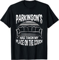 Parkinsons Has Taken My Place on The Couch Awareness Apparel | Google Shopping Optimized | High CTR Boost