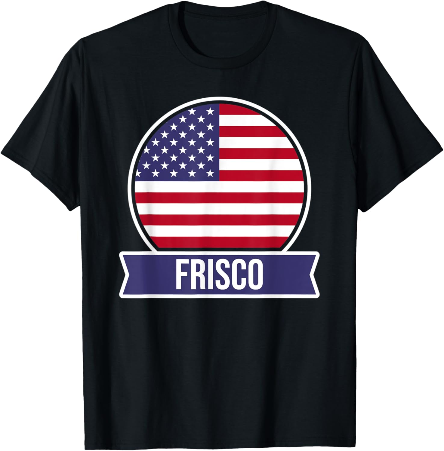 Frisco - USA - American place name US flag design Apparel | Top Conversion Title | Perfect Gift Choice