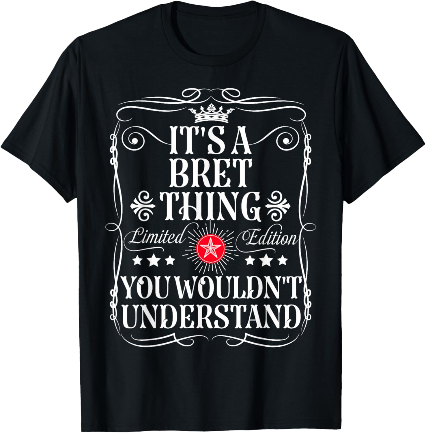 Bret Name Its A Bret Thing You Wouldn't Understand Apparel | US Best Seller