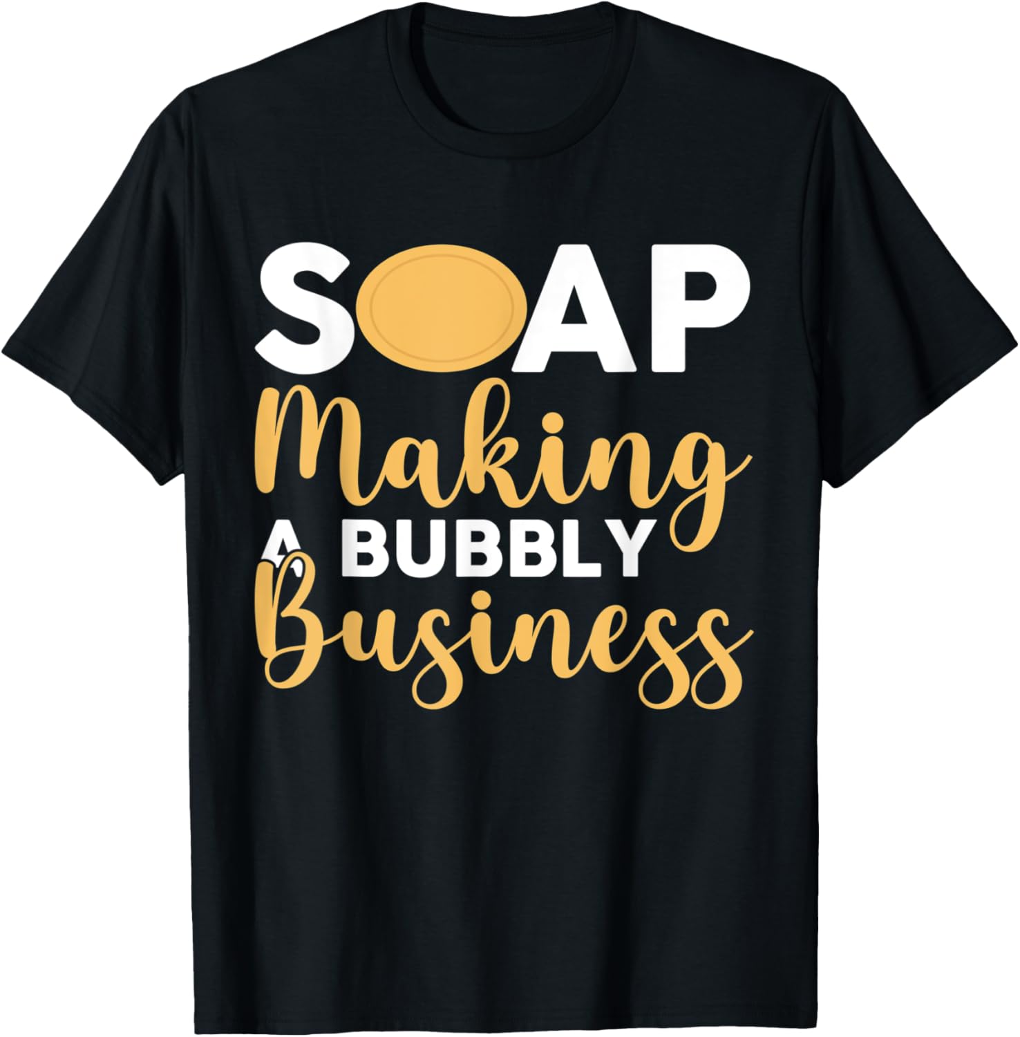 Soap Making, Soap Making A Bubbly Business, Soap Maker Apparel | Premium Quality | Aesthetic Fit