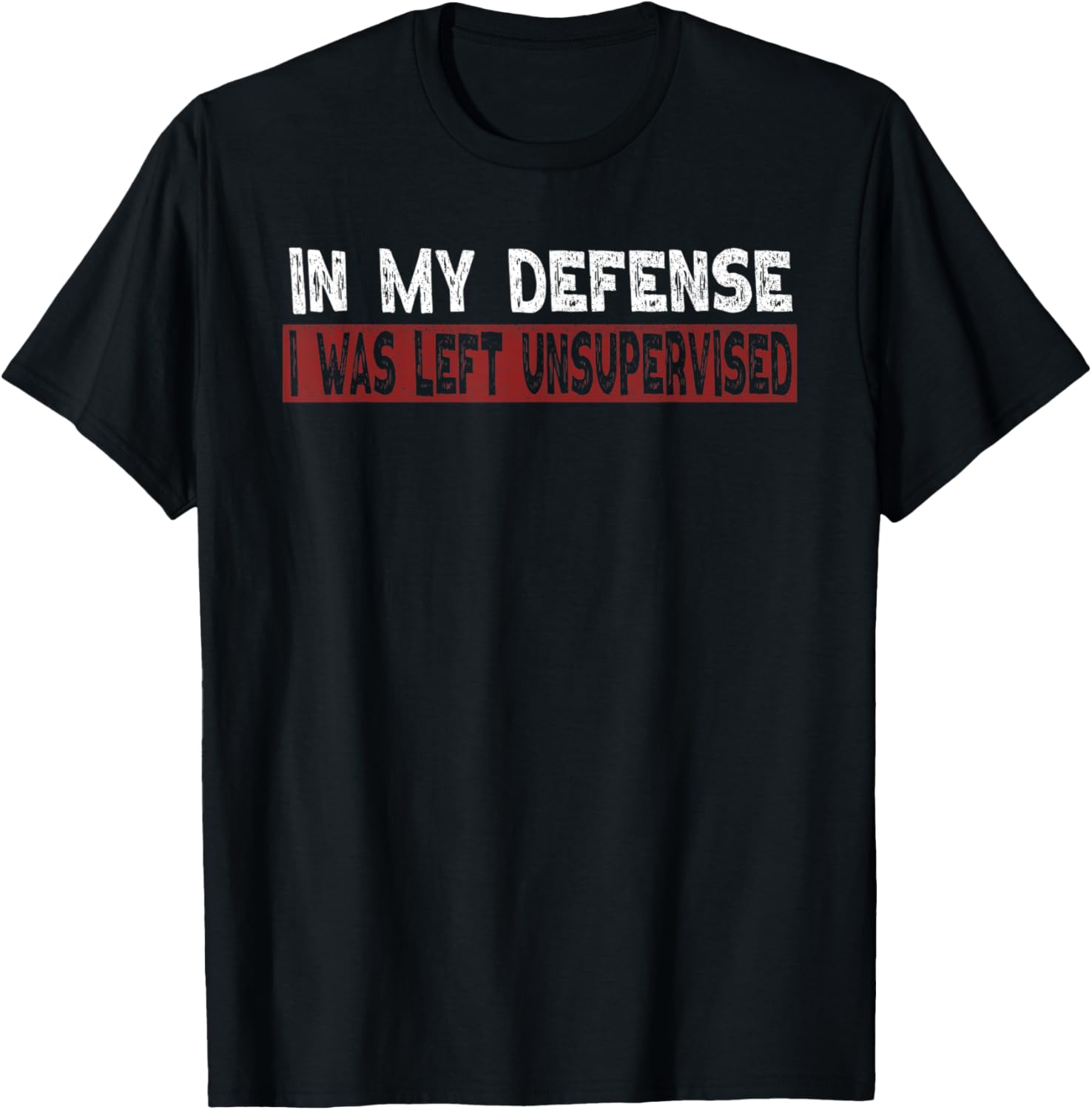 In My Defense I Was Left Unsupervised Troublemaker Apparel | Trending 2025 | Must-Have Style