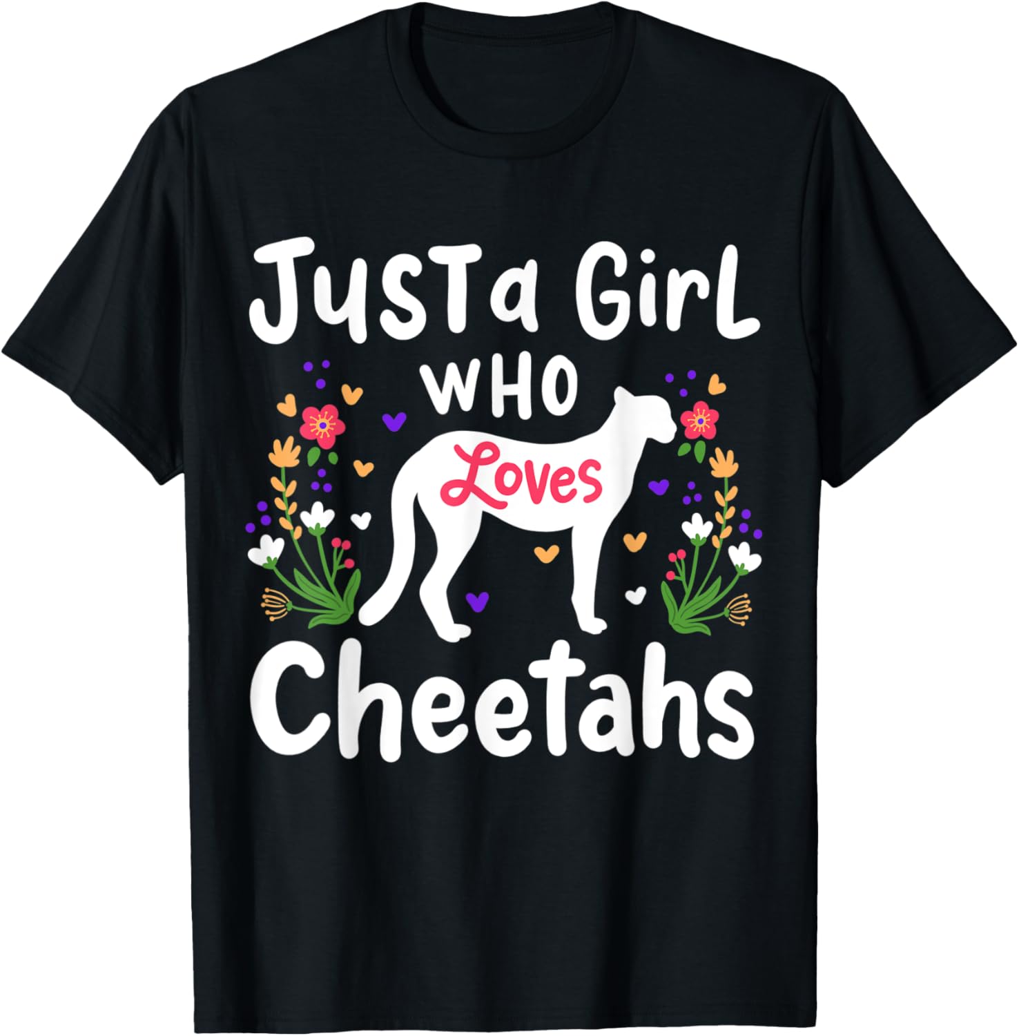 Just a Girl Who Loves Cheetahs Cheetah Lover Apparel Streetwear Style US Top Pick