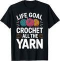 Life Goal Crochet All The Yarn Funny Crocheting Crocheter Yarn Supply | Viral US Pick | High CTR Title