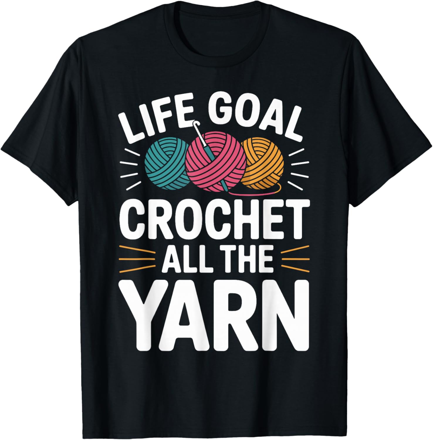 Life Goal Crochet All The Yarn Funny Crocheting Crocheter Yarn Supply | Viral US Pick | High CTR Title