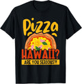 Hobby Pizza Hawaii Are You Serious Maker Baker Apparel | Premium Quality | Aesthetic Fit