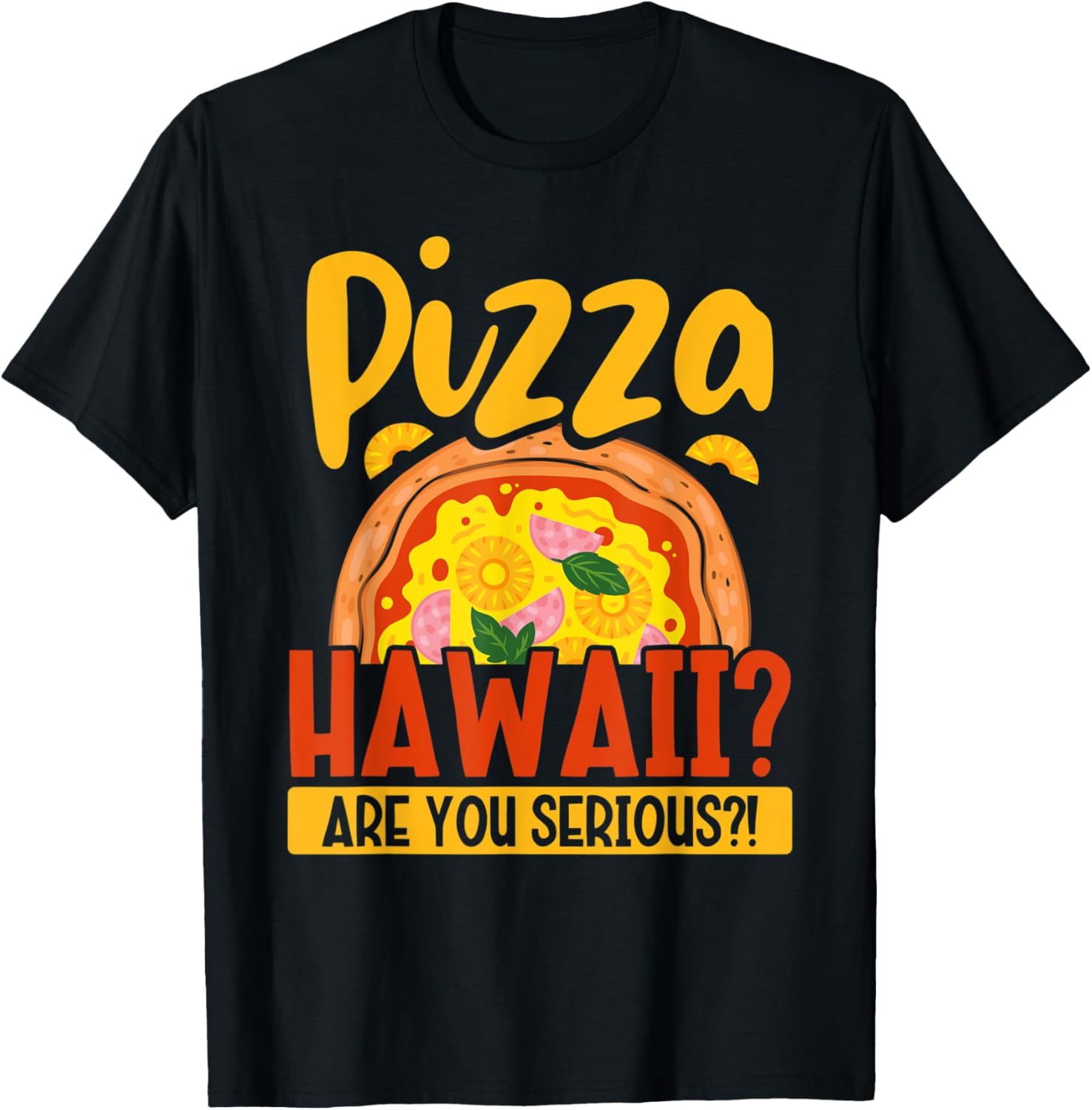 Hobby Pizza Hawaii Are You Serious Maker Baker Apparel | Premium Quality | Aesthetic Fit