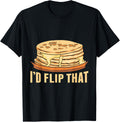 Id Flip That Pancake Maker Pancake Lover Making Pancakes Apparel | High Search Volume | Must-Have Style