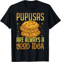 Pupusas El Salvador Food Cheese Salvadoran Maker Recipe Apparel | Premium Quality | Aesthetic Fit