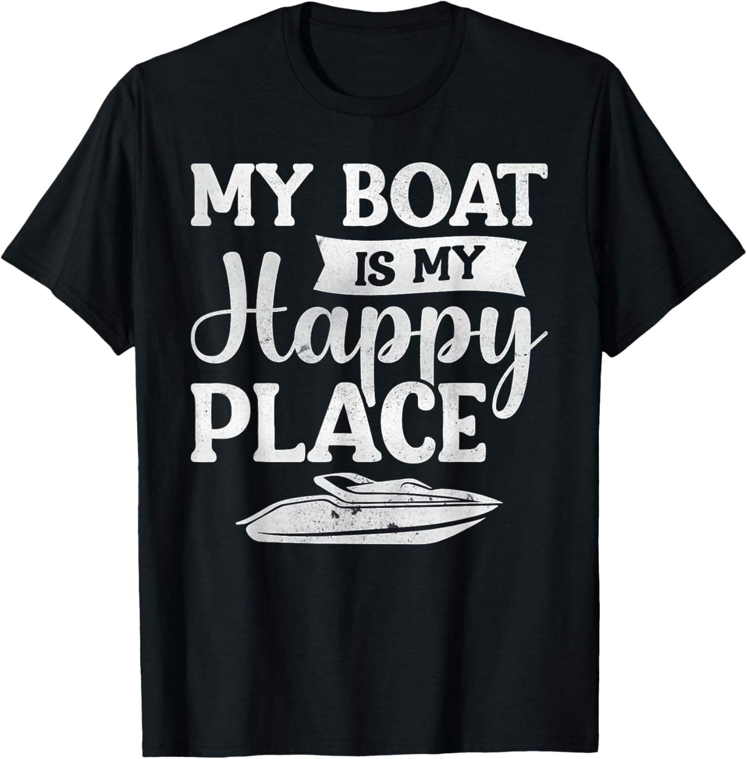 Sailing Boat - My Boat Is My Happy Place Apparel | Bestseller Style | Daily Wear Essential